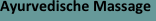 Ayurvedische Massage