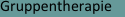 Gruppentherapie