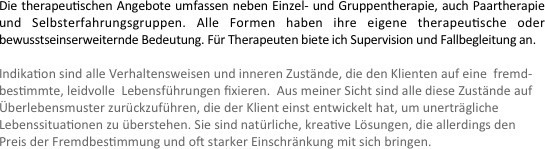 Die therapeutischen Angebote umfassen neben